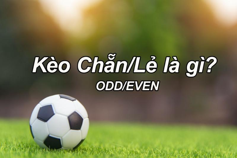 Tỷ lệ kèo chẵn lẻ cá độ bóng đá Qh88 là gì?